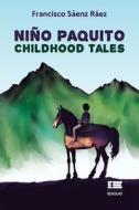 Niño Paquito: Childhood tales di Francisco Sáenz Ráez edito da EDIQUID