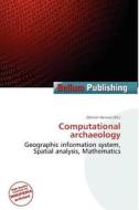 Computational Archaeology edito da Bellum Publishing