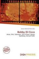 Bobby Di Cicco edito da Dign Press