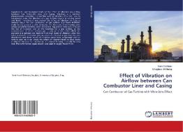 Effect of Vibration on Airflow between Can Combustor Liner and Casing di Rami Dahham, Dhirgham Al-Khafaji edito da LAP Lambert Academic Publishing
