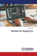 Matlab for Beginners di Rinkal Patel edito da LAP LAMBERT Academic Publishing