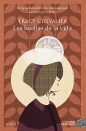 Las Huellas de la Vida di Tracy Chevalier edito da DUOMO EDICIONES