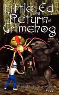 Little Ed & The Return Of Grimehog di Pamela Abel-smith edito da The Word Queen