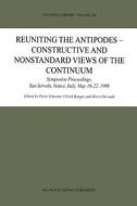 Reuniting the Antipodes - Constructive and Nonstandard Views of the Continuum edito da Springer Netherlands