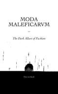 Moda Maleficarum: The Dark Allure of Fashion di Otto Von Busch edito da LIGHTNING SOURCE INC