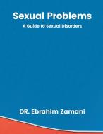 Sexual Problems di Ebrahim Zamani edito da Writat