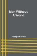 Men Without a World di Joseph Farrell edito da ALPHA ED