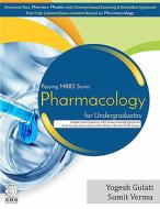 Passing Mbbs Pharmacology for Undergraduates di Yogesh Gulati, Sumit Verma edito da CBS PUB & DIST PVT LTD INDIA