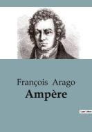 Ampère di François Arago edito da SHS Éditions