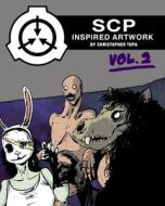 SCP Inspired Artwork Volume 2 di Tupa Christopher Tupa edito da Independently Published