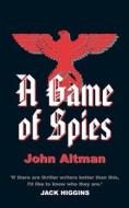 A Game Of Spies di John Altman edito da Harpercollins Publishers