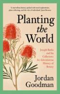 Planting The World di Jordan Goodman edito da Harpercollins Publishers