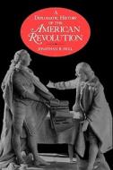 Diplomatic History of the American Revolution (Paper) di Marianne. Dull edito da Yale University Press