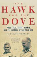 The Hawk and the Dove di Nicholas Thompson edito da Picador USA