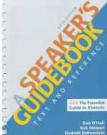 A Speaker's Guidebook with the Essential Guide to Rhetoric di Dan O'Hair, Rob Stewart, Hannah Rubenstein edito da Bedford Books