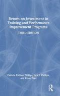 Return On Investment In Training And Performance Improvement Programs di Patti P. Phillips, Jack J. Phillips, Klaas Toes edito da Taylor & Francis Ltd
