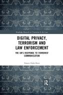 Digital Privacy, Terrorism And Law Enforcement di Simon Hale-Ross edito da Taylor & Francis Ltd