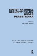 Soviet National Security Policy Under Perestroika edito da Taylor & Francis Ltd