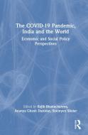 The COVID-19 Pandemic, India And The World edito da Taylor & Francis Ltd