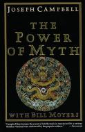 Power of Myth di Joseph Campbell, Bill Moyers edito da Bantam Doubleday Dell Publishing Group Inc