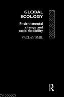 Global Ecology di Vaclav Smil edito da Routledge