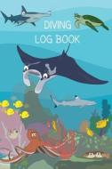 Diving Log Book di FRESH 'N SALTY edito da Lightning Source Uk Ltd
