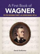 A First Book of Wagner di David Dutkanicz edito da Dover Publications Inc.