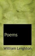 Poems di William Leighton edito da Bibliolife