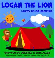 LOGAN THE LION di Eric Allen, Jessica Allen edito da Eric Allen