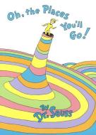 Oh, the Places You'll Go! di Dr Seuss edito da TURTLEBACK BOOKS