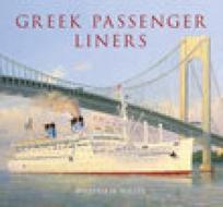 Greek Passenger Liners di William H. Miller edito da The History Press