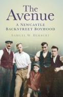 The Avenue di Samuel W. Herbert edito da The History Press Ltd
