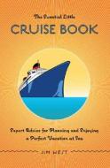 The Essential Little Cruise Book di Jim West edito da Gpp Travel