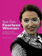 Fearless Women: Courageous Females Who Refused to Be Denied di Toby Reynolds, Paul Calver edito da BES PUB