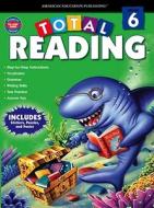 Total Reading, Grade 6 [With Stickers and Poster and Puzzles] edito da American Education Publishing