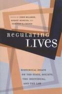 Regulating Lives di Lynne E. Bowker edito da UBC Press