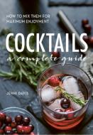 Cocktails: A Complete Guide di Jenni Davis edito da CHARTWELL BOOKS