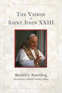 The Vision of Saint John XXIII di Randall S. Rosenberg edito da PAULIST PR