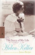 The Story Of My Life di Helen Keller edito da Random House USA Inc
