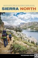 Sierra North: Backcountry Trips in California's Sierra Nevada di Elizabeth Wenk, Mike White edito da WILDERNESS PR