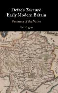 Defoe's Tour And Early Modern Britain di Pat Rogers edito da Cambridge University Press
