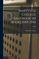 Maryville College Handbook [M Book] 1949-1950; XLIV edito da LIGHTNING SOURCE INC
