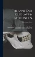 Therapie Der Kreislaufs-Störungen di Max Joseph Oertel edito da LEGARE STREET PR
