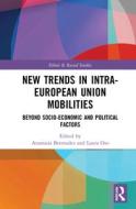 New Trends In Intra-European Union Mobilities edito da Taylor & Francis Ltd