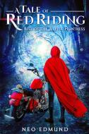A Tale Of Red Riding (year 1) Rise Of The Alpha Huntress di Neo Edmund edito da Indy Pub