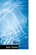 Mary di James Urquhart edito da Bibliolife