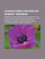 Characters Created By Robert Kirkman; In di Books Llc edito da Books LLC, Wiki Series