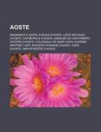 Aoste: R Pertoire Des Rues D'aoste, Cath di Livres Groupe edito da Books LLC, Wiki Series