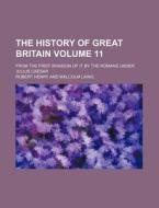 The History of Great Britain Volume 11; From the First Invasion of It by the Romans Under Julius Caesar di Robert Henry edito da Rarebooksclub.com
