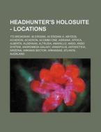 Headhunter's Holosuite - Locations: 172 di Source Wikia edito da Books LLC, Wiki Series